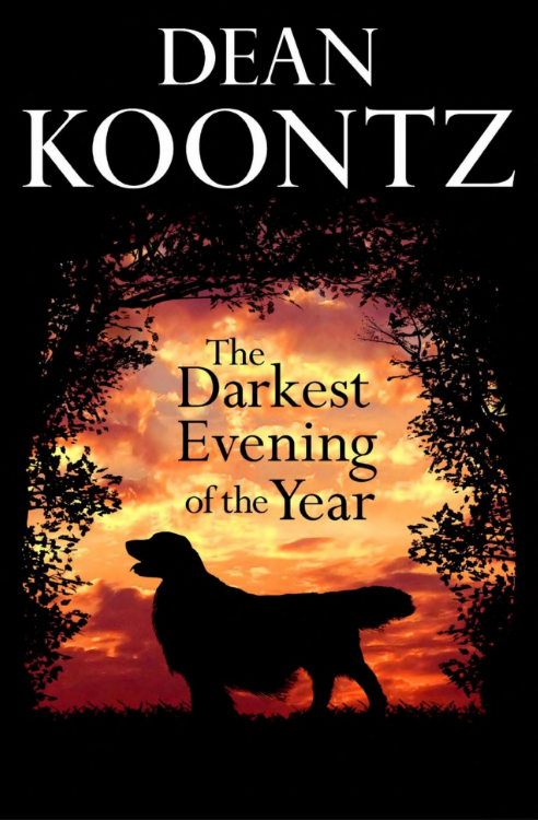 Dean Koontz’s The Darkest Evening of the Year is at least not his worst…