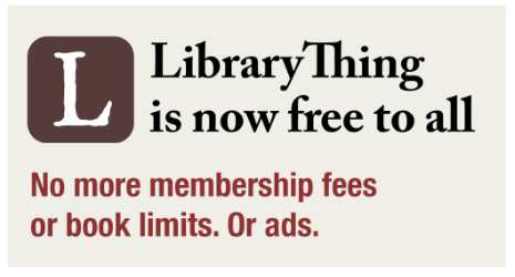 LibraryThing, a tool I have come to love, is now free for all!